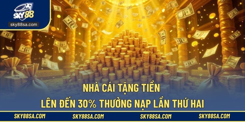 30% thưởng nạp lần thứ hai