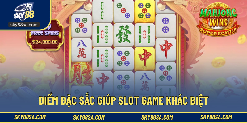 Điểm đặc sắc giúp slot game khác biệt