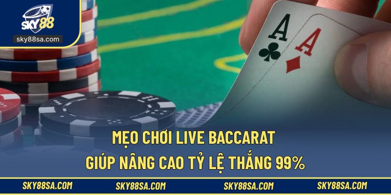 Nắm rõ mẹo chơi live baccarat để thắng lớn