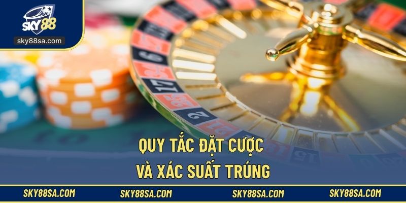 Quy tắc đặt cược và xác suất trúng
